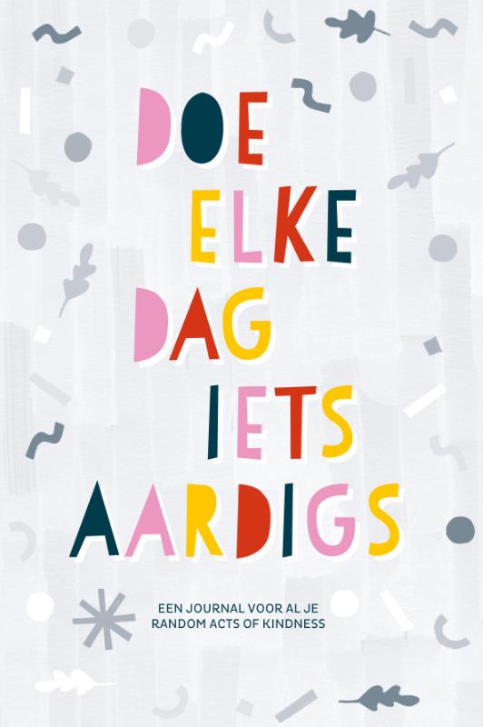 Doe elke dag iets aardigs