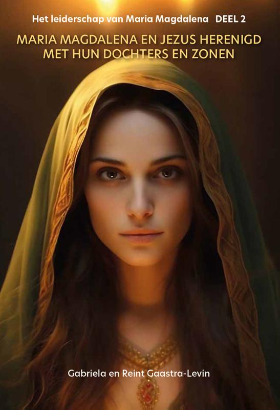 Maria Magdalena en Jezus herenigd met hun dochters en zonen / Het leiderschap van Maria Magdalena / 2