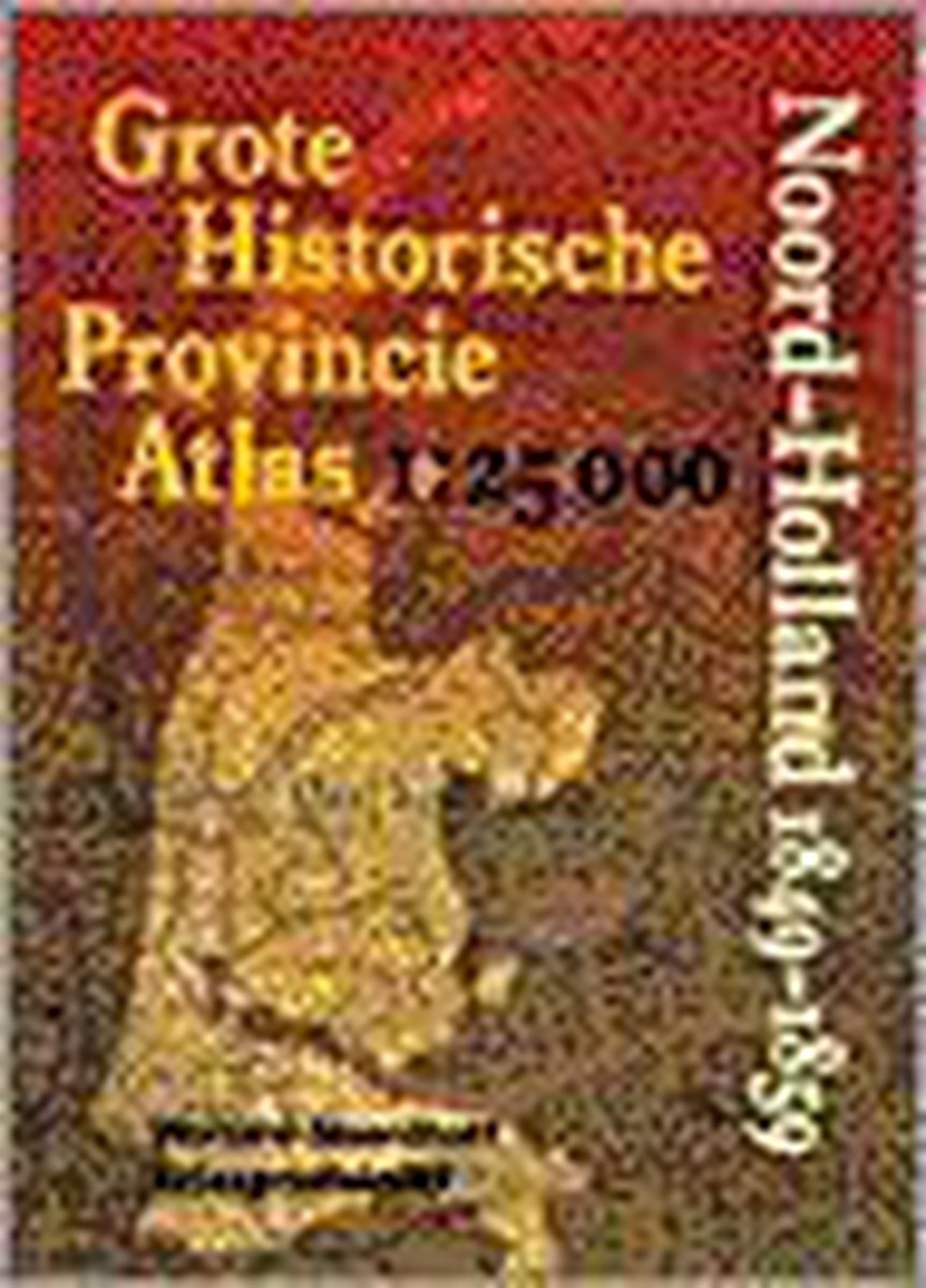 Grote Historische Provincie Atlas - Noord-Holland 1849-1859