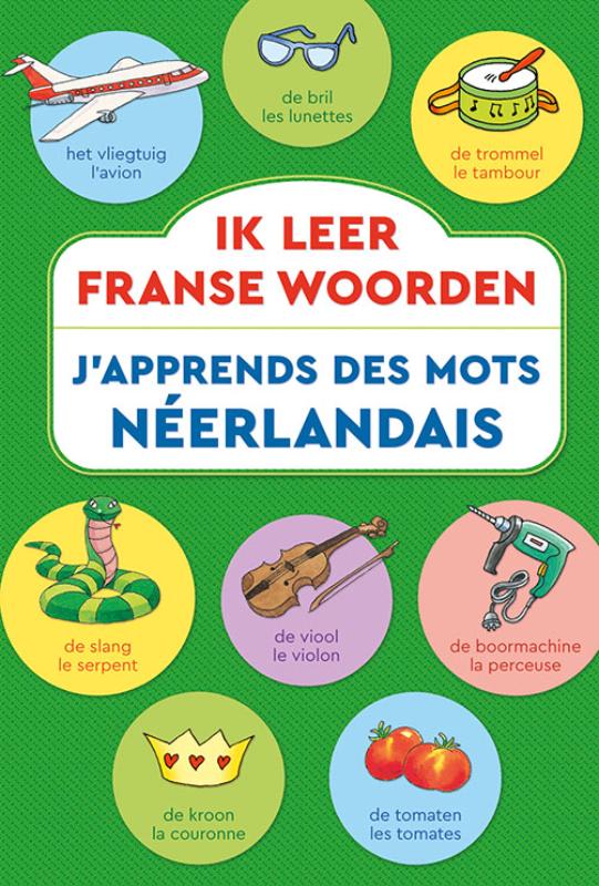 Ik leer Franse woorden / J'apprends des mots Néerlandais