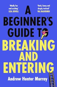 A beginner's guide to breaking and entering
