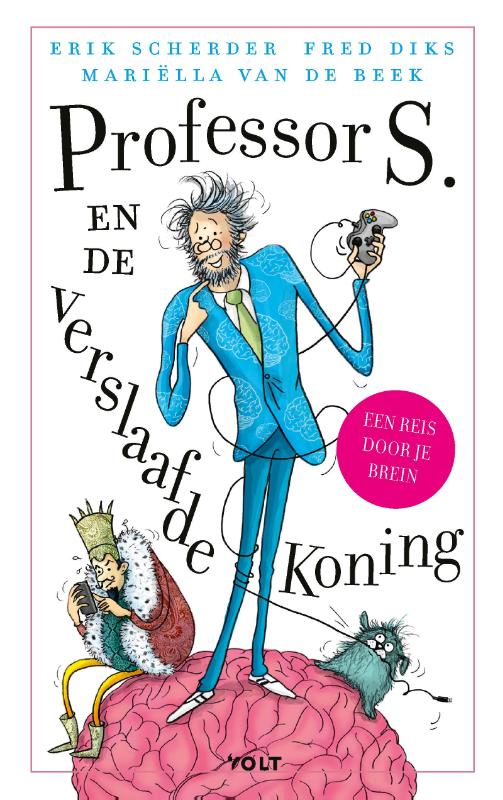 Professor S. en de verslaafde koning / Professor S.