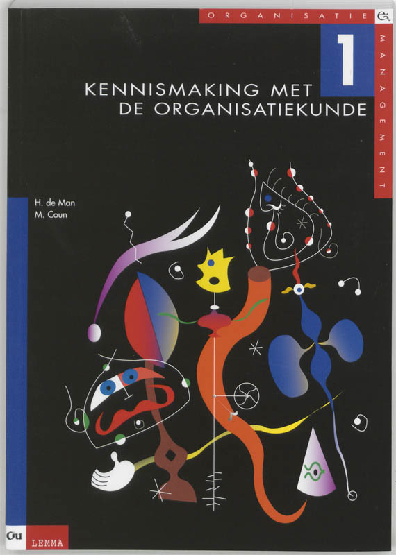 H. de Man Organisatie & Management 1 Kennismaking Met De Organisatiekunde