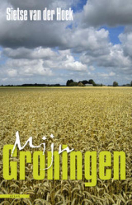 Sietse van der Hoek Mijn Groningen thumbnail