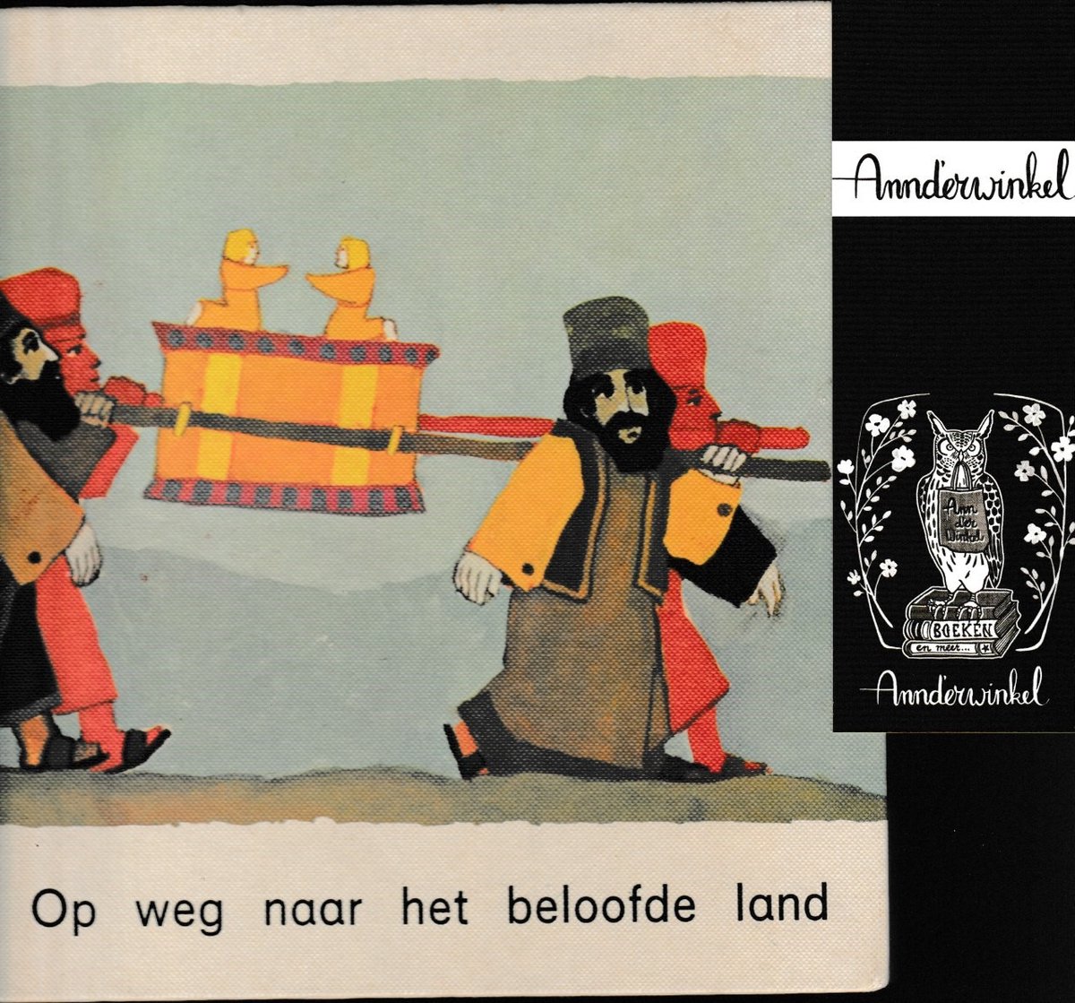 Kees de Kort Op Weg Naar Het Beloofde Land / Wat De Bijbel Ons Vertelt / Dl. 15