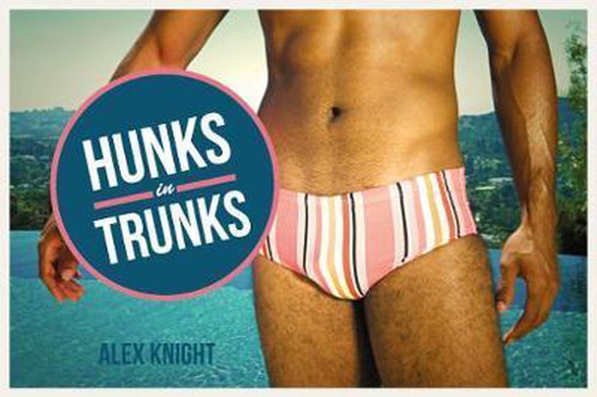 Hunks in Trunks