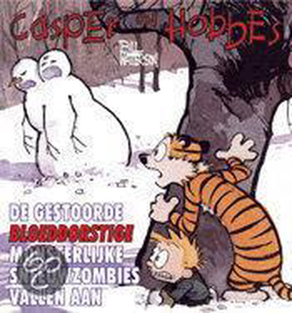 Casper en Hobbes 7: De gestoorde bloeddorstige monsterlijke sneeuwzombies vallen aan
