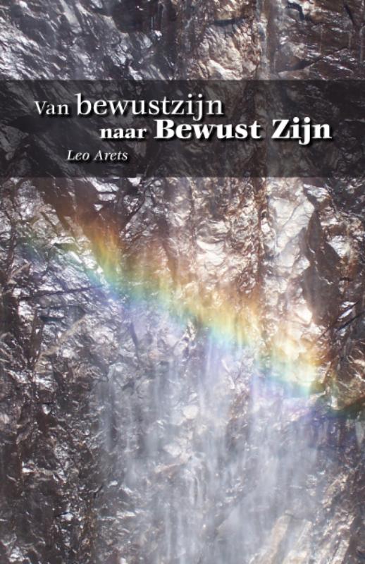 Van bewustzijn naar Bewust Zijn