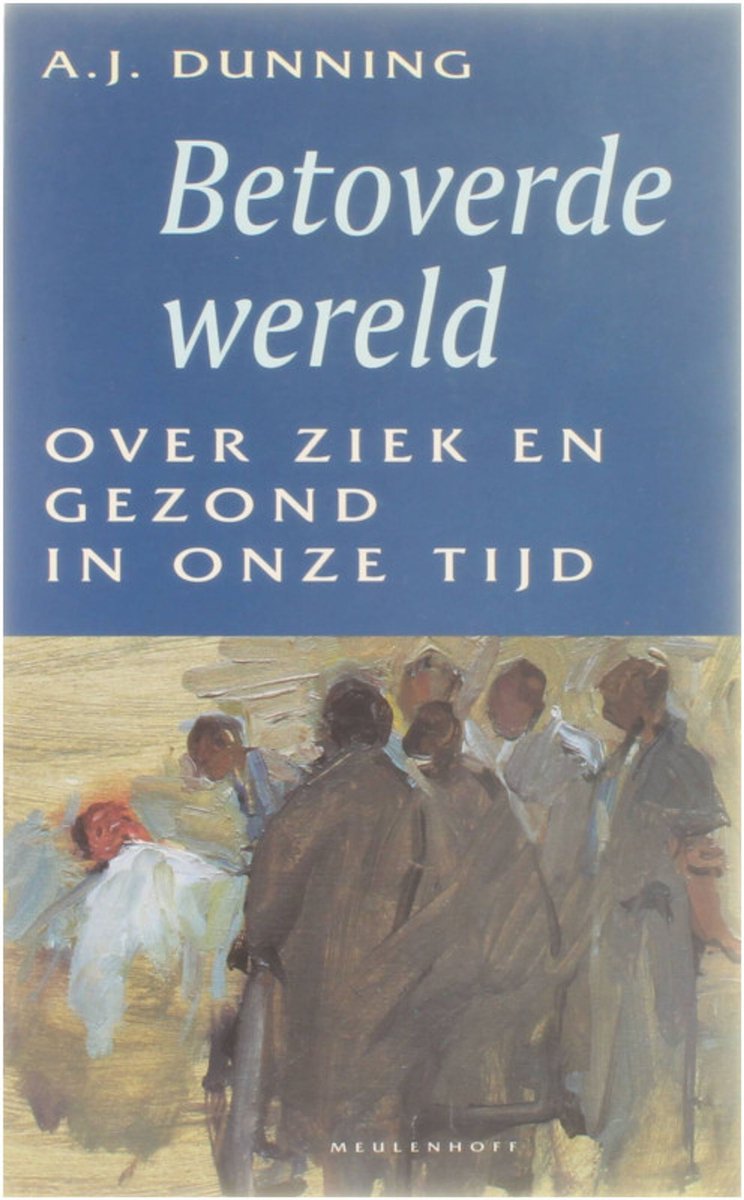 boekenbalie_9789029065320_cover BETOVERDE WERELD OVER ZIEK EN GEZOND