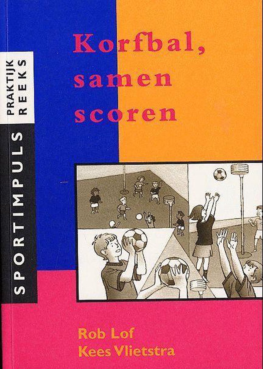 Korfbal, samen scoren / Sportimpuls / 9