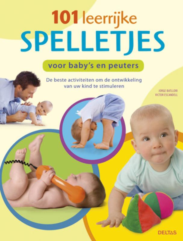 Jorge Batllori 101 Leerrijke Spelletjes Voor Baby's En Peuters