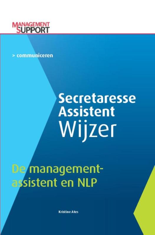 Kristine Ates De Managementassistent En Nlp / Secretaresse Assistent Wijzer