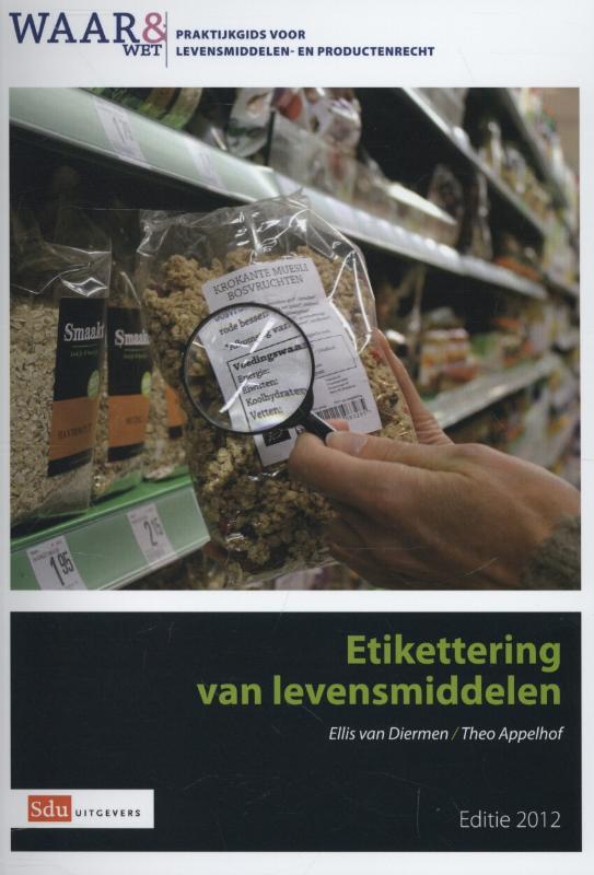 Praktijkgidsen waar&wet - Etikettering van levensmiddelen 2012