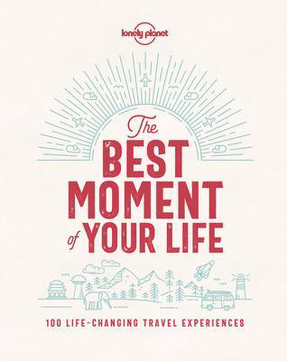 The best moments of your life