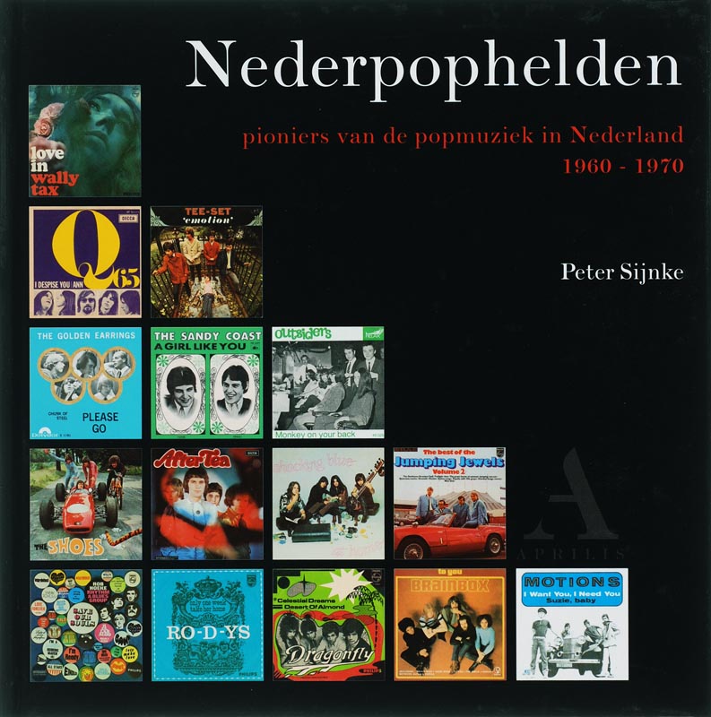 Nederpophelden, Pioniers Van De Popmuziek In Nederland (1960-1970)
