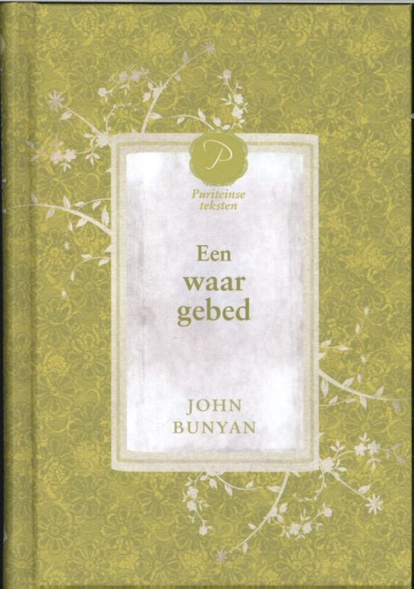 boekenbalie_9789402905014_cover Een waar gebed / Puriteinse teksten / 6