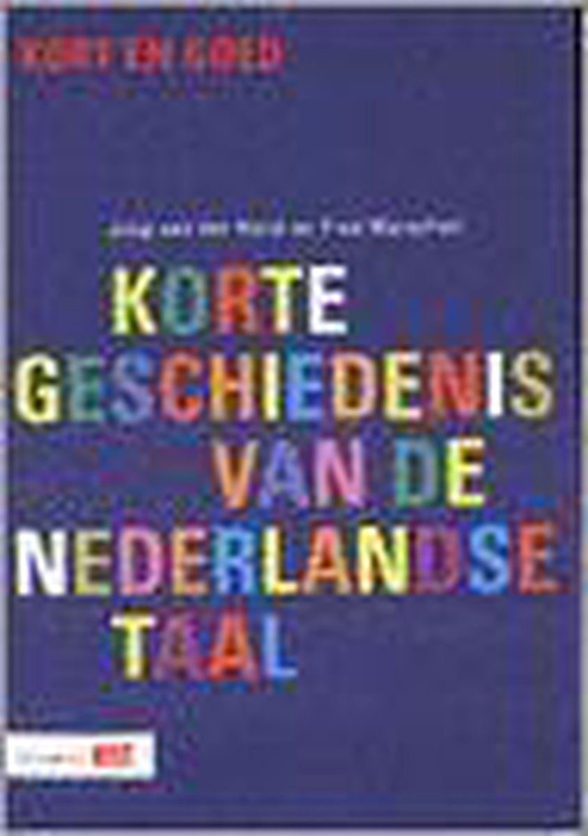 Kort&Goed-reeks - Korte geschiedenis van de Nederlandse taal