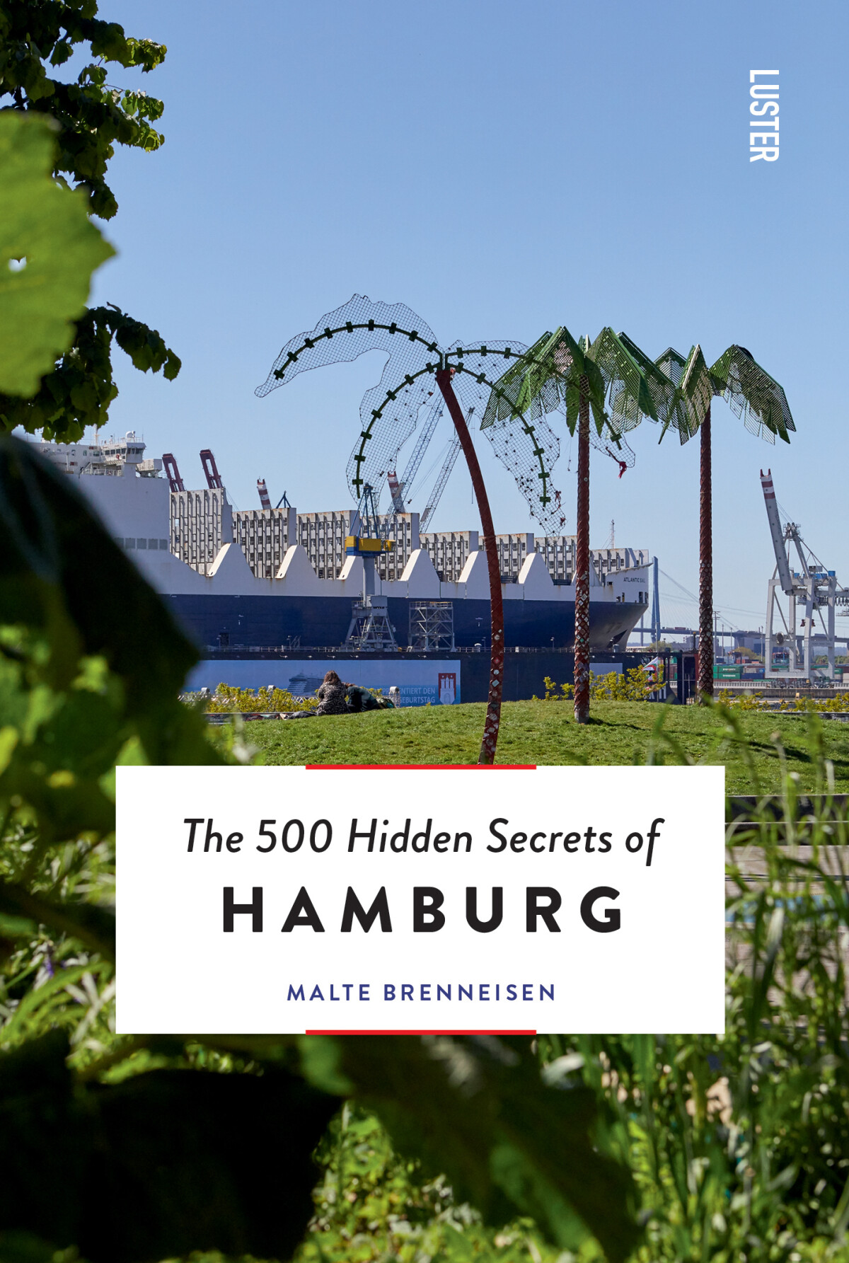 The 500 Hidden Secrets of Hamburg / The 500 Hidden Secrets