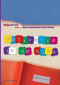 Motivatie in de klas / Kinderen en... hun manieren van leren