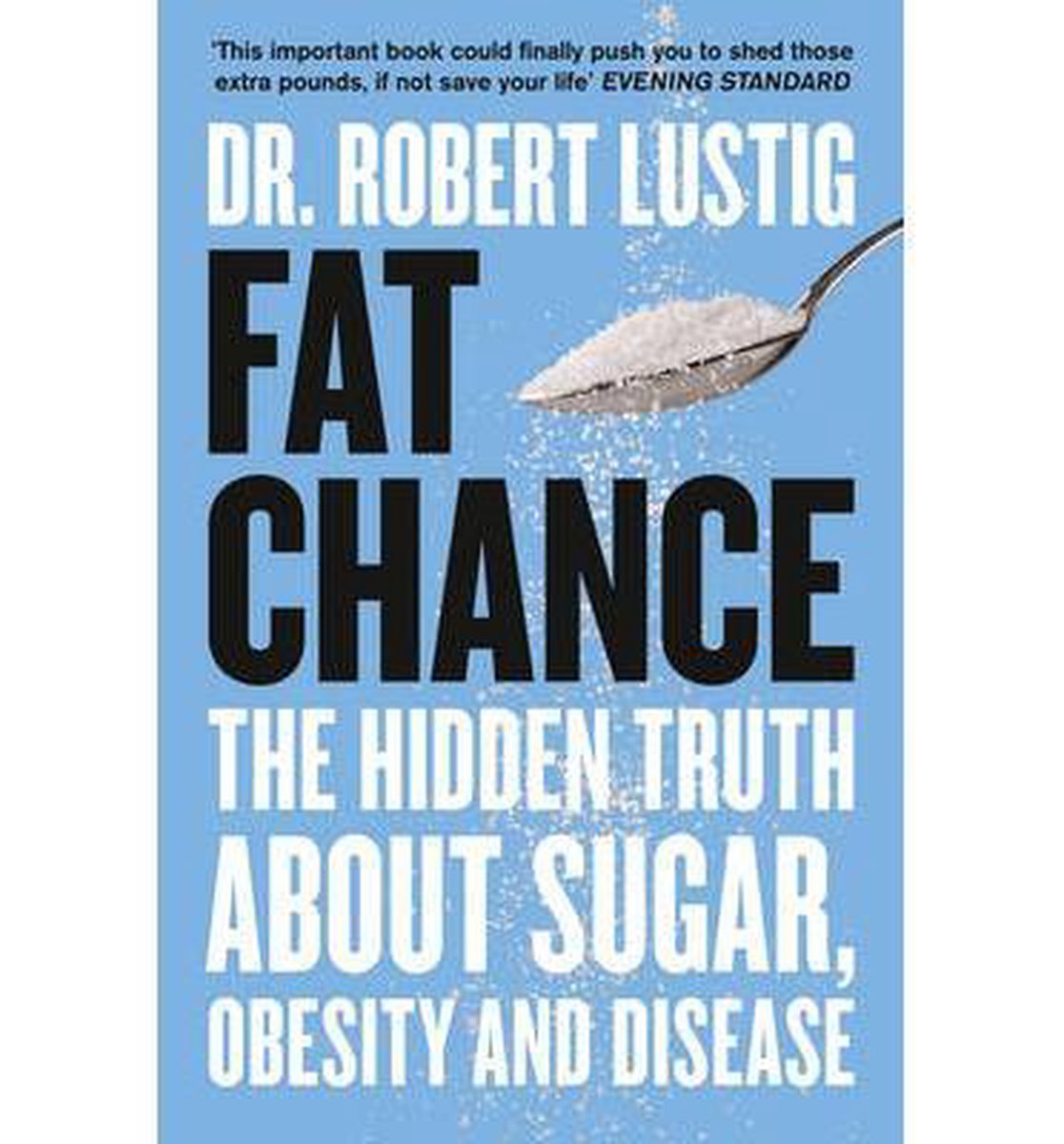 Fat Chance The Bitter Truth About Sugar