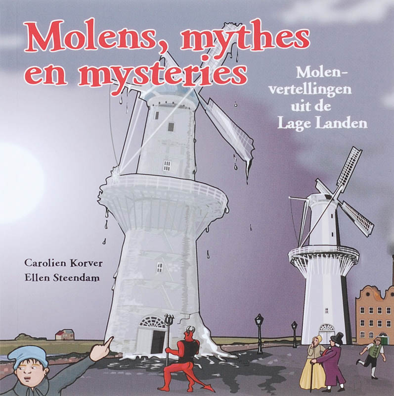 Molens, Mythes En Mysteries