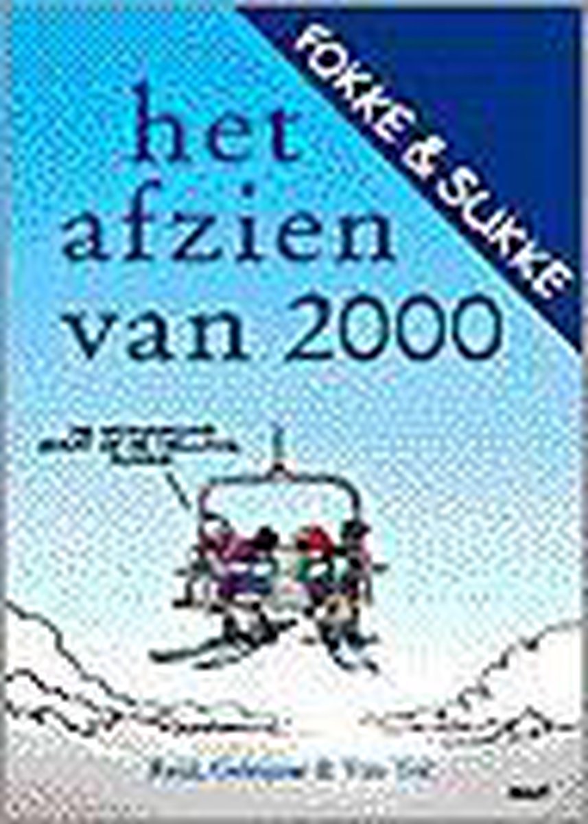 van Tol Fokke & Sukke , Het Afzien Van 2000