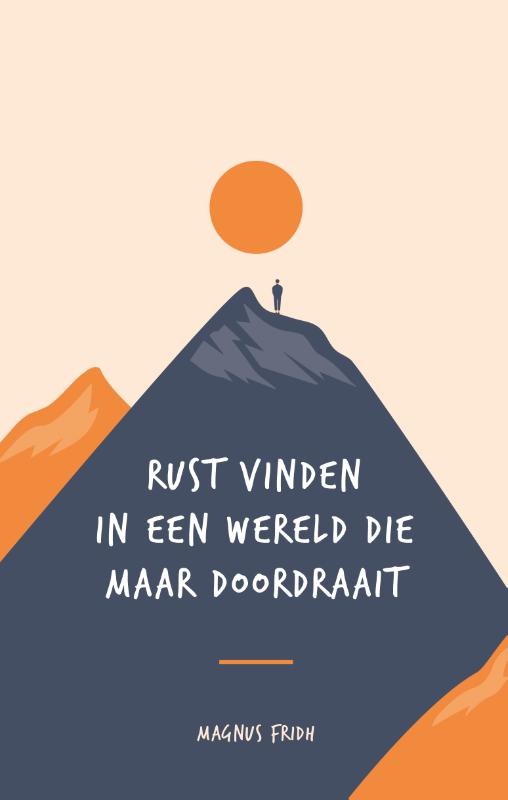 Rust vinden in een wereld die maar doordraait.