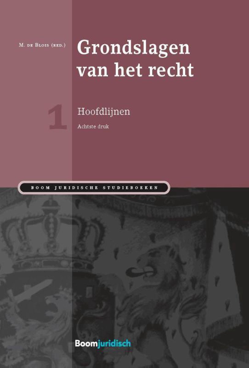 Grondslagen van het recht / Hoofdlijnen / Boom Juridische studieboeken