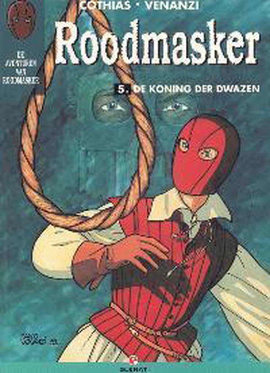 Roodmasker 05. de koning der dwazen