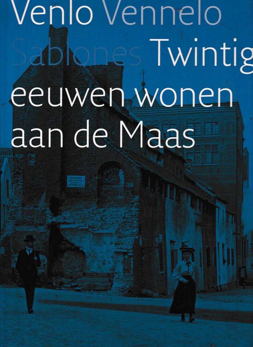 Venlo Vennelo sablones / Publicaties van het gemeentearchief Venlo / 12