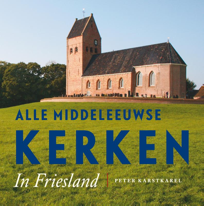 boekenbalie_9789056154479_cover Alle Middeleeuwse kerken in Friesland