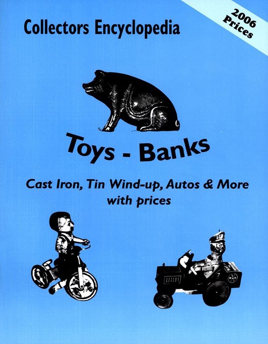 Collectors Encyclopedia Of Toys - Banks