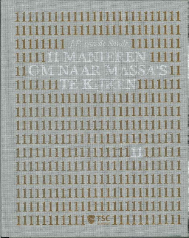 J.P. van de Sande 11 Manieren Om Naar Massa S Te Kijken