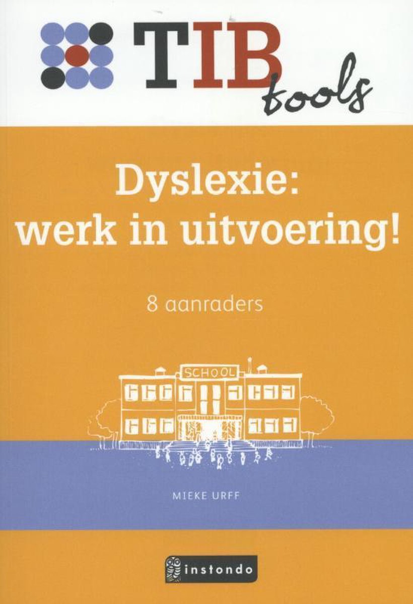 boekenbalie_9789491725289_cover Dyslexie: werk in uitvoering! / TIBtools