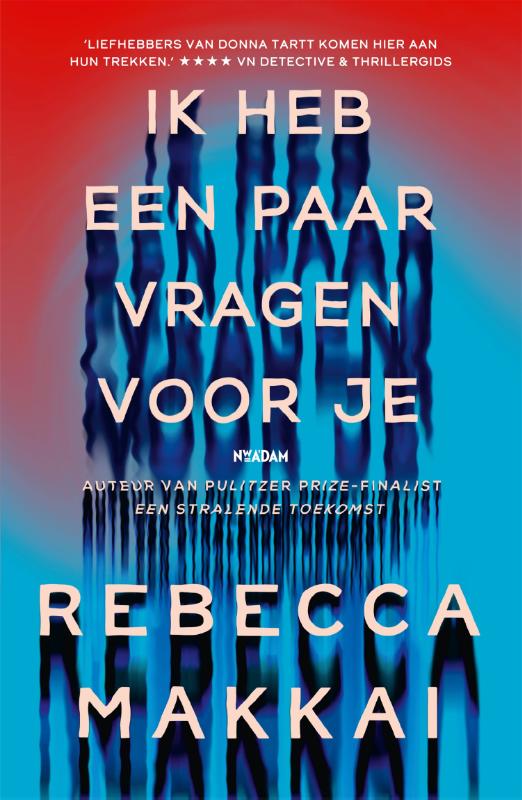 Rebecca Makkai Ik Heb Een Paar Vragen Voor Je