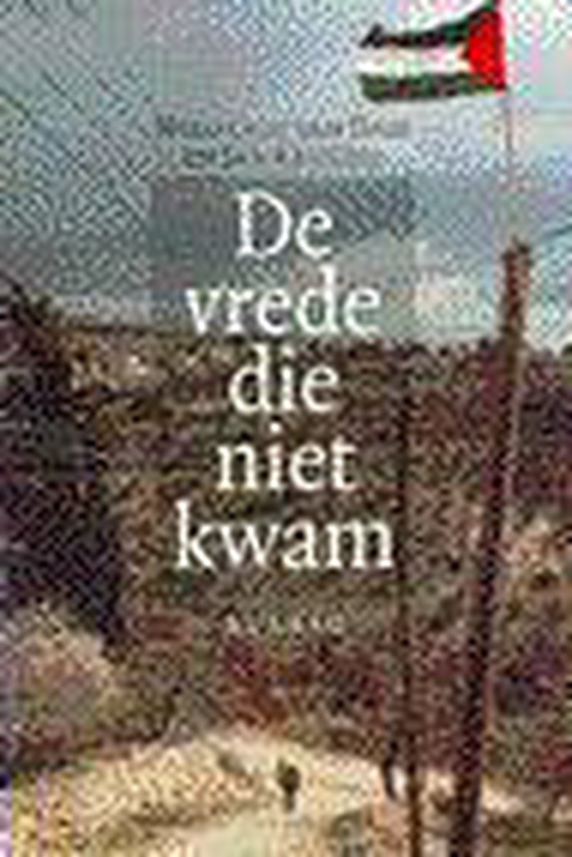 boekenbalie_9789054600305_cover Vrede die niet kwam