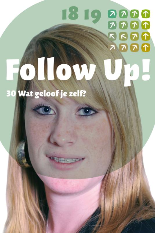Follow Up! 30 Wat Geloof Je Zelf?