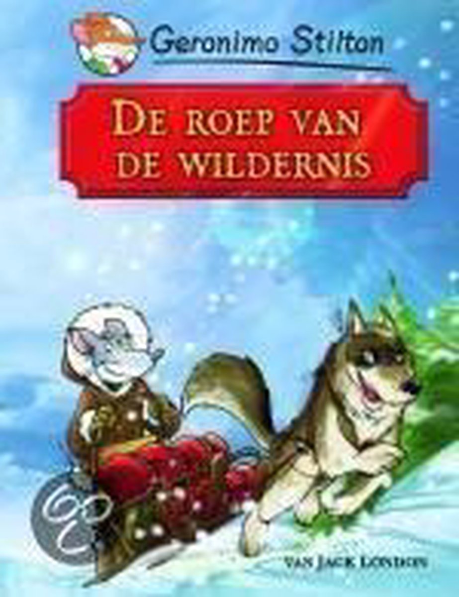 De roep van de wildernis / LJ Veen Klassiek