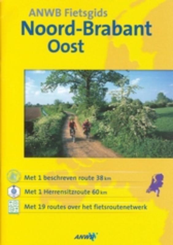 Anwb Fietsgids Noord-Brabant/ Oost / Druk Heruitgave