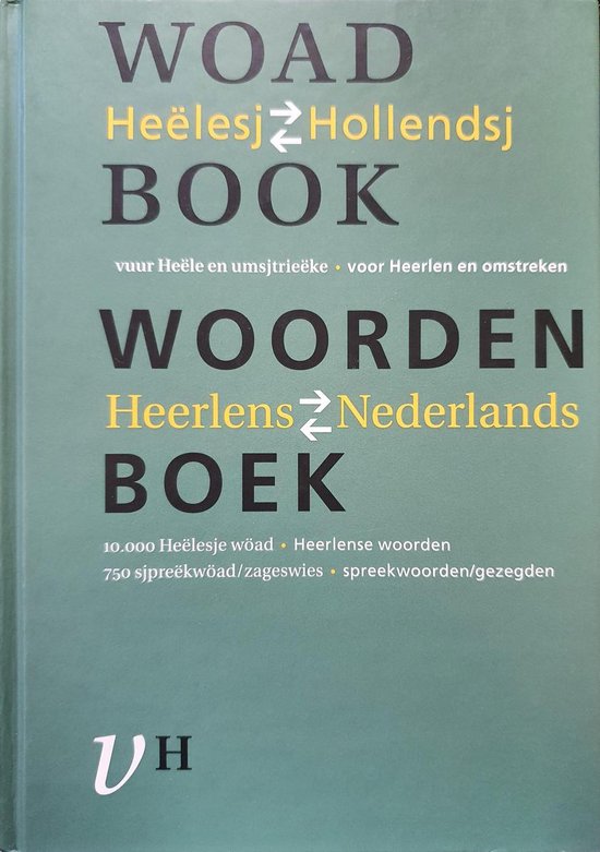 Woadbook vuur heële en umsjtrieëke - Woordenboek Heerlens-Nederlands