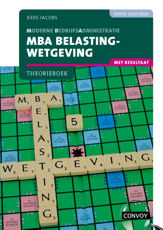 MBA Belastingwetgeving met resultaat 2022-2023 Theorieboek