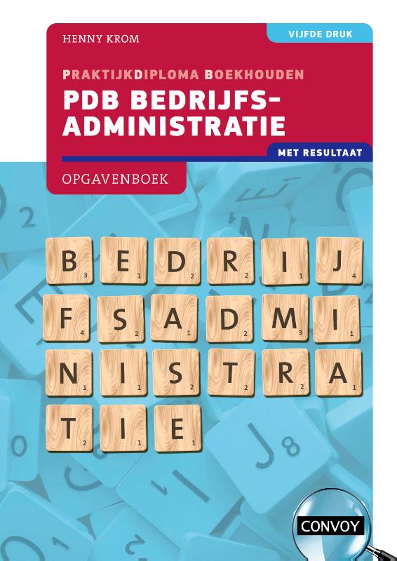 5e druk / PDB Bedrijfsadministratie met resultaat / Opgavenboek