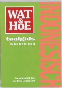 Wat & Hoe taalgids Indonesisch / Wat & Hoe taalgids