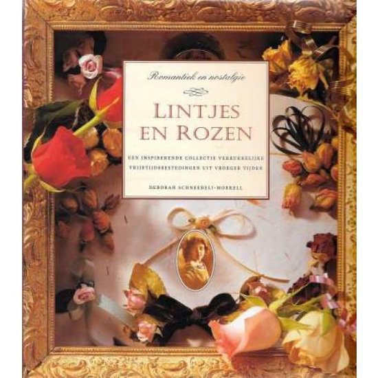 boekenbalie_9789062488858_cover Lintjes en rozen / Romantiek en nostalgie