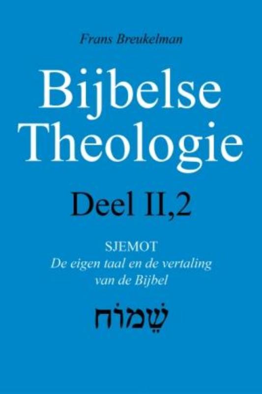 Bijbelse theologie II-2 Sjemot