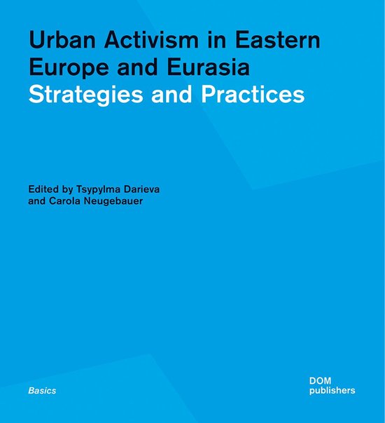 Urban Activism in Eastern Europe and Eurasia