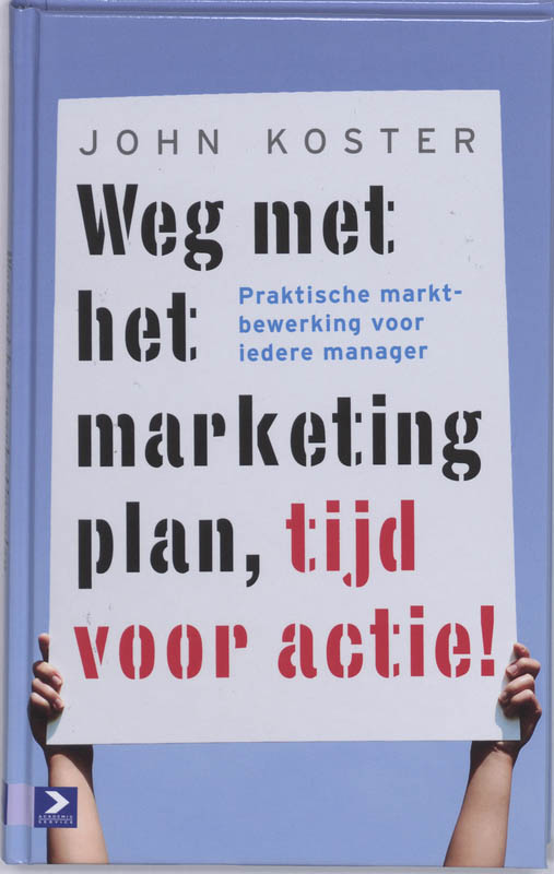 Weg met het marketingplan, tijd voor actie!