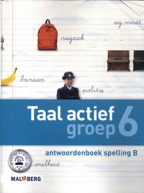 Taal Actief 4 groep 6 Antwoordenboek Spelling B