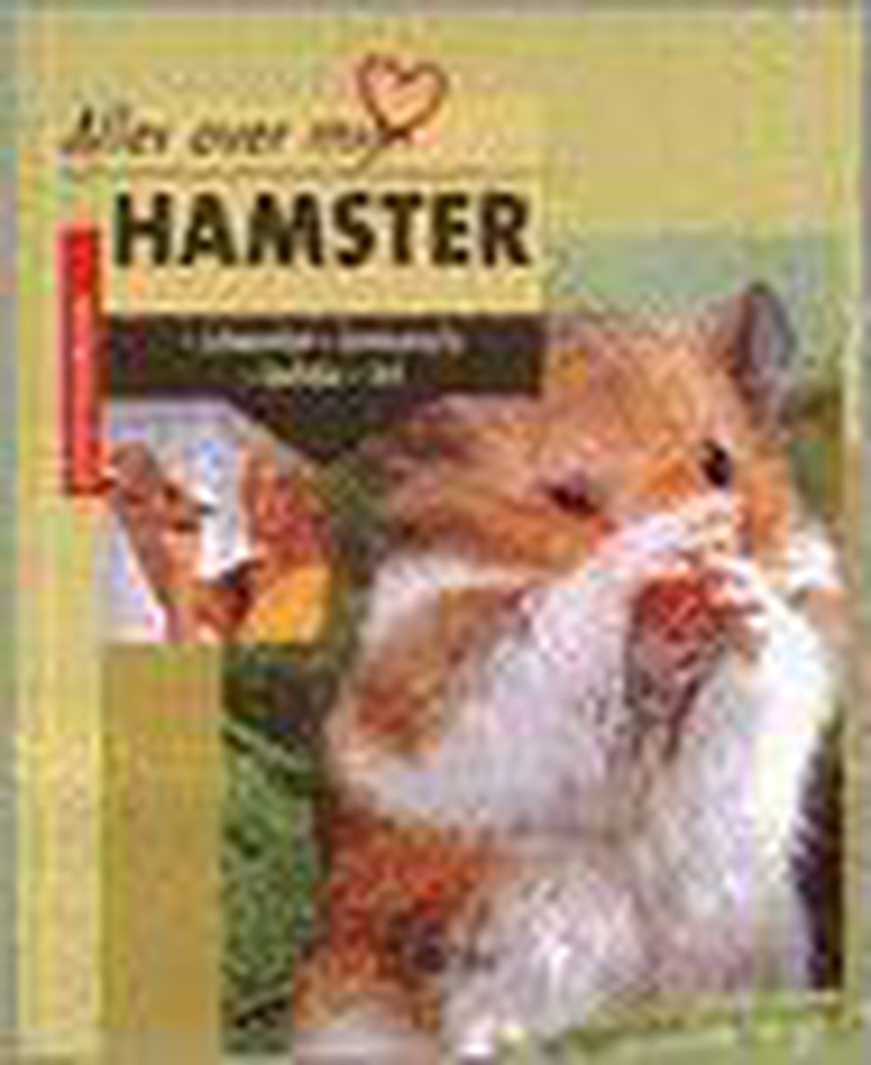 Alles over mijn hamster