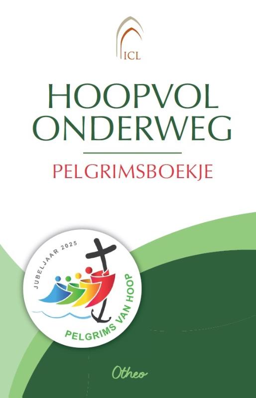 Hoopvol onderweg. Pelgrimsboekje